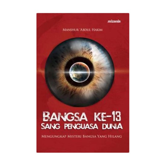 Bangsa Ke-13 Sang Penguasa Dunia Mengungkap Misteri Bangsa Yang Hilang