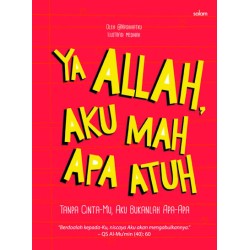 Ya Allah Aku Mah Apa Atuh Ya Allah Aku Mah Apa Atuh