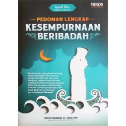 Pedoman Lengkap Kesempurnaan Beribadah Pedoman Lengkap Kesempurnaan Beribadah