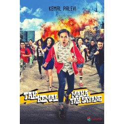 Tak Kemal Maka Tak Sayang Tak Kemal Maka Tak Sayang