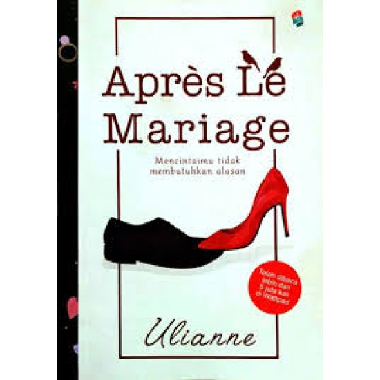Apres Le Mariage : Mencintaimu Tidak Membutuhkan Alasan
