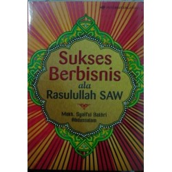 Sukses Berbisnis Ala Rasulullah SAW