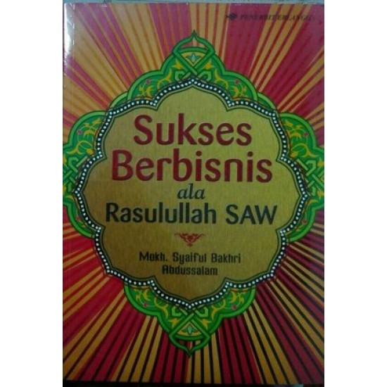 Sukses Berbisnis Ala Rasulullah SAW