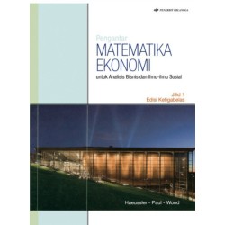 Pengantar Matematika Ekonomi Untuk Analisis Bisnis dan Ilmu-Ilmu Sosial Jilid 1 Edisi 13 Pengantar Matematika Ekonomi Untuk Analisis Bisnis dan Ilmu-Ilmu Sosial Jilid 1 Edisi 13