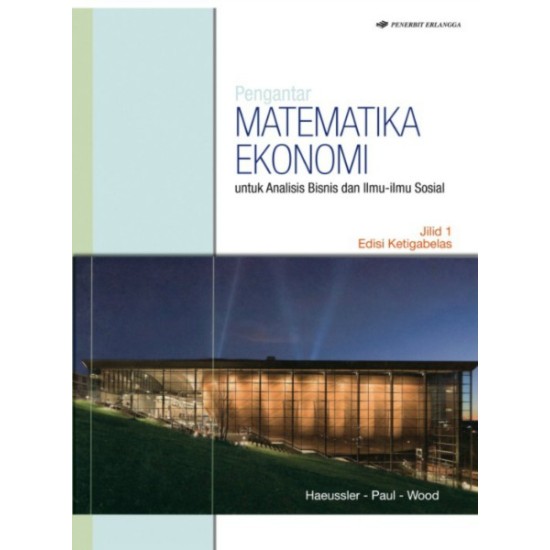 Pengantar Matematika Ekonomi Untuk Analisis Bisnis dan Ilmu-Ilmu Sosial Jilid 1 Edisi 13