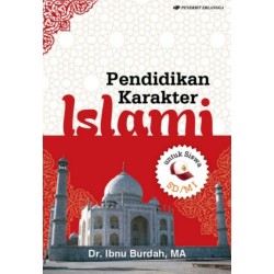 Pendidikan Karakter Islami Untuk Siswa SD/MI Pendidikan Karakter Islami Untuk Siswa SD/MI
