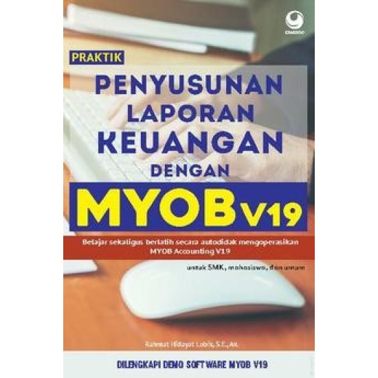 Penyusunan Laporan Keuangan Dengan Myob V19