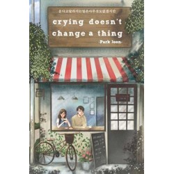 Crying Doesnt Change A Thing Crying Doesnt Change A Thing