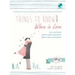 Things To Know When In Love Things To Know When In Love