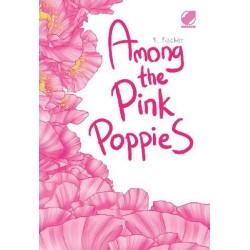 Among The Pink Poppies Among The Pink Poppies
