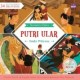 Seri Cerita Rakyat 34 Provinsi : Putri Ular