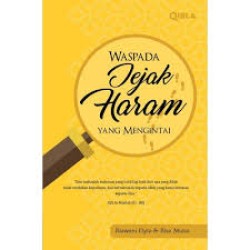 Waspada Jejak Haram yang Mengintai Waspada Jejak Haram yang Mengintai