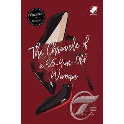 The Chronicle of a 35 Year Old Woman The Chronicle of a 35 Year Old Woman