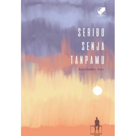 Seribu Senja Tanpamu 