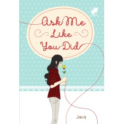 Ask Me Like You Did  Ask Me Like You Did
