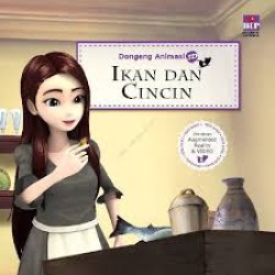 Seri Dongeng Animasi 3D : Ikan Dan Cincin Seri Dongeng Animasi 3D : Ikan Dan Cincin