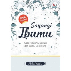 Sayangi Ibumu Sayangi Ibumu