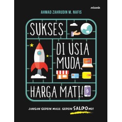 Sukses di Usia Muda Harga Mati Sukses di Usia Muda Harga Mati