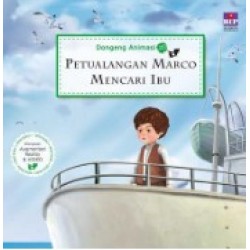 Seri Dongeng Animasi 3d : Perjalanan Marco Mencari Sang Ibu Seri Dongeng Animasi 3d : Perjalanan Marco Mencari Sang Ibu