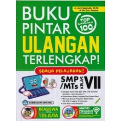 Kelas VII : Buku Pintar Ulangan Terlengkap! SMP/MTs Kelas VII : Buku Pintar Ulangan Terlengkap! SMP/MTs