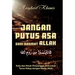 Jangan Putus Asa Dari Rahmat Allah Jangan Putus Asa Dari Rahmat Allah