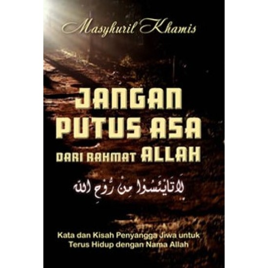 Jangan Putus Asa Dari Rahmat Allah