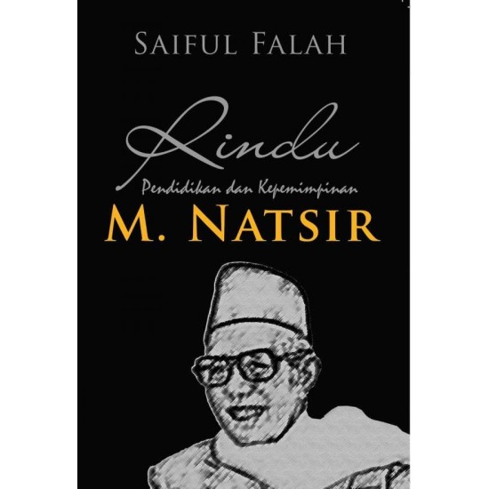 Rindu Pendidikan Dan Kepemimpinan M. Natsir