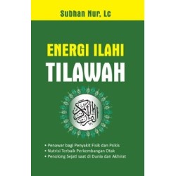 Energi Ilahi Tilawah Al-Quran Energi Ilahi Tilawah Al-Quran