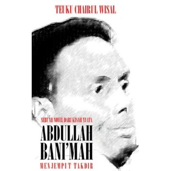 Abdullah Banimah: Menjemput Takdir