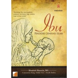 Ibu Pendidik Generasi Islam Ibu Pendidik Generasi Islam