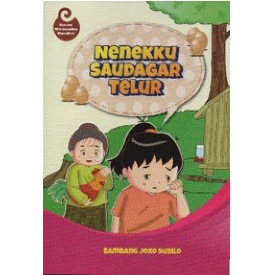 Nenekku Saudagar Telur : Cerita Wirausaha Mandiri