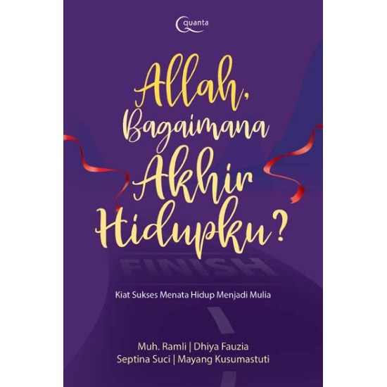 Allah, Bagaimana Akhir Hidupku?