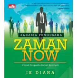 Rahasia Pengusaha Zaman Now Rahasia Pengusaha Zaman Now