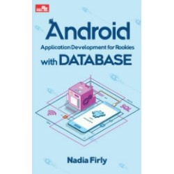 Android Application Development for Rookies with Database Android Application Development for Rookies with Database