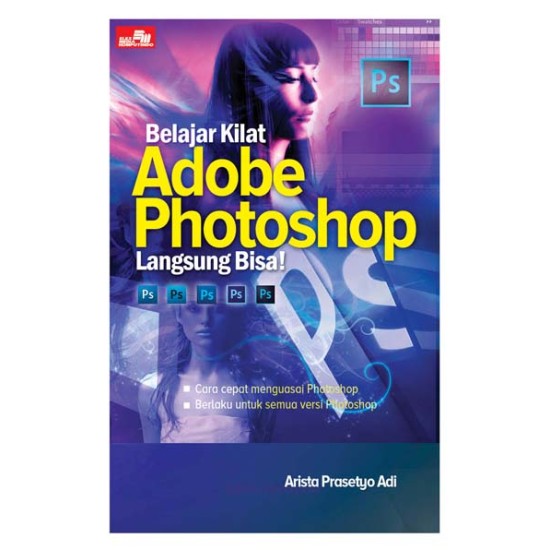 Belajar Kilat Adobe Photoshop Langsung Bisa!