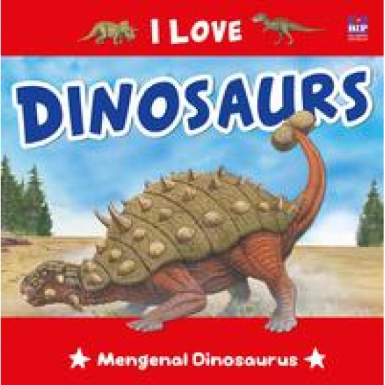 Seri I Love : Dinosaurs