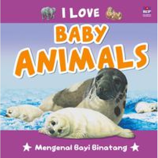 Seri I Love : Baby Animals