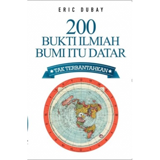 200 Bukti Ilmiah Bumi Itu Datar