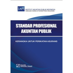 Standar Profesional Akuntan Publik (SA) Kerangka Untuk Perikatan Asurans Standar Profesional Akuntan Publik (SA) Kerangka Untuk Perikatan Asurans