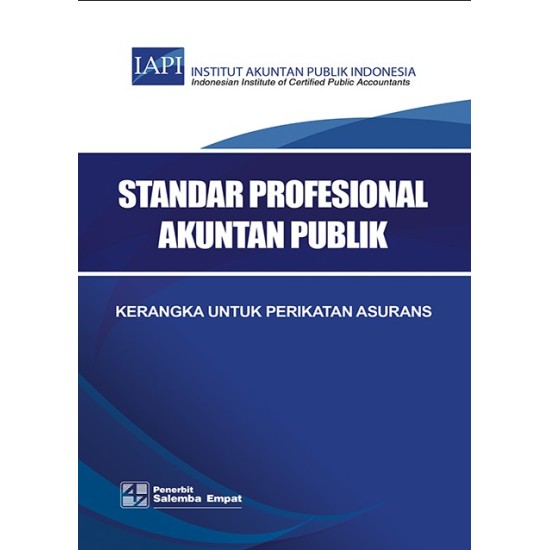Standar Profesional Akuntan Publik (SA) Kerangka Untuk Perikatan Asurans