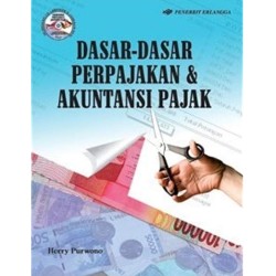 Dasar-Dasar Perpajakan & Akuntansi Pajak Dasar-Dasar Perpajakan & Akuntansi Pajak