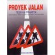 Proyek Jalan Teori & Praktek