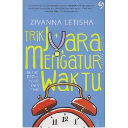 Trik Juara Mengatur Waktu Trik Juara Mengatur Waktu