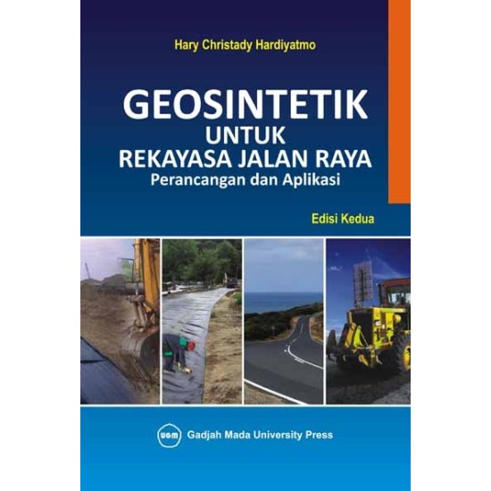 Geosintetik Untuk Rekayasa Jalan Raya: Perancangan Dan Aplikasi