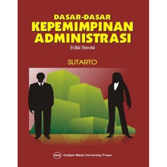 Dasar-Dasar Kepemimpinan Administrasi