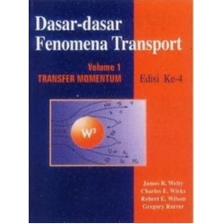 Dasar-Dasar Fenomena Transport Jilid 1 Edisi 4 Dasar-Dasar Fenomena Transport Jilid 1 Edisi 4