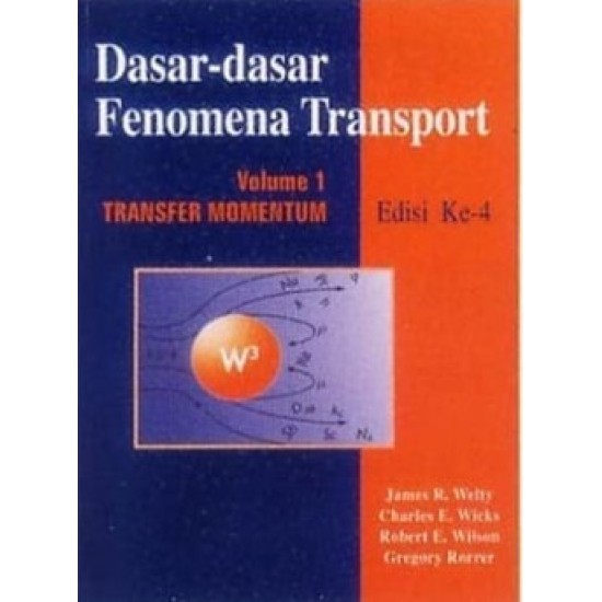 Dasar-Dasar Fenomena Transport Jilid 1 Edisi 4