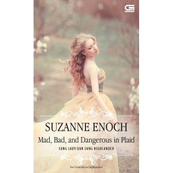 Historical Romance: Mad, Bad,and Dangerous in Plaid (Sang Lady dan Sang Highlander) Historical Romance: Mad, Bad,and Dangerous in Plaid (Sang Lady dan Sang Highlander)