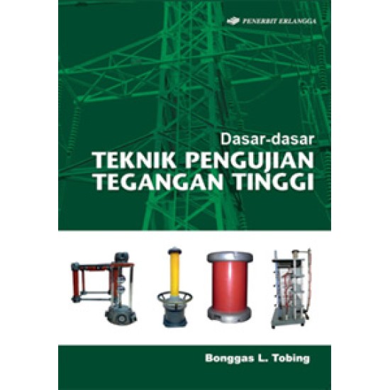 Dasar - Dasar Teknik Pengujian Tegangan Tinggi Edisi 2