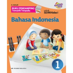 Bahasa Indonesia SD/MI Kelas 1 Bahasa Indonesia SD/MI Kelas 1
